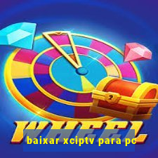 baixar xciptv para pc